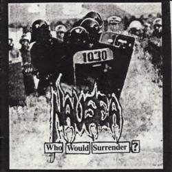 Nausea (USA-1) : Who Would Surrender?